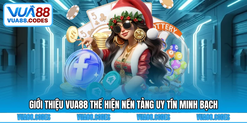 Giới thiệu VUA88 thể hiện nền tảng uy tín minh bạch