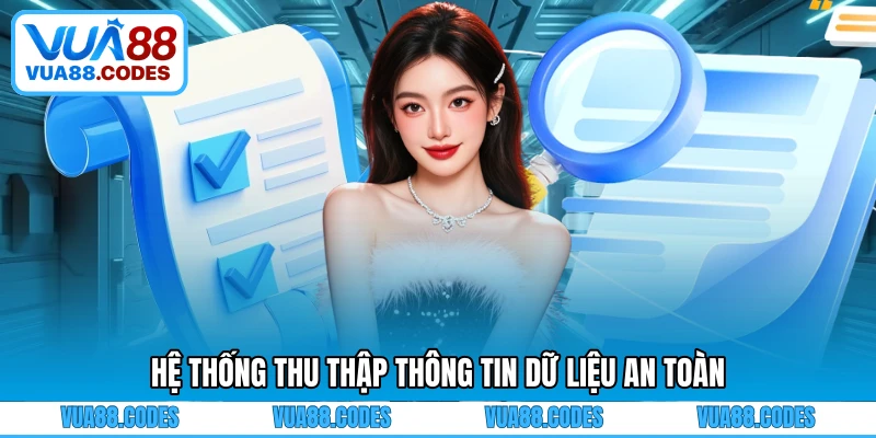 Hệ thống thu thập thông tin dữ liệu an toàn