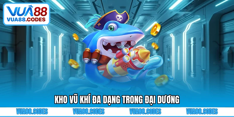 Kho vũ khí đa dạng trong đại dương