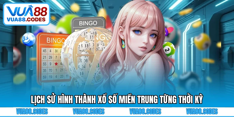 Lịch sử hình thành Xổ số miền trung từng thời kỳ