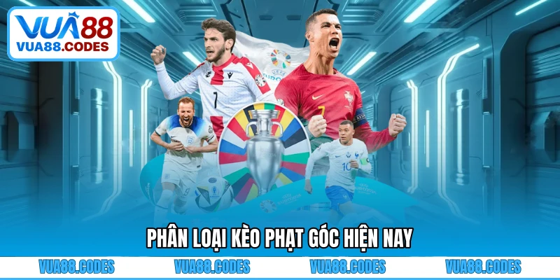 Phân loại kèo phạt góc hiện nay