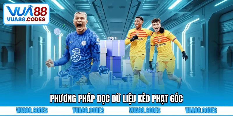 Phương pháp đọc dữ liệu kèo phạt góc