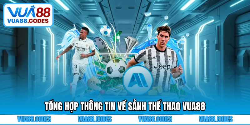 Tổng hợp thông tin về sảnh thể thao VUA88