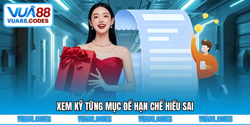 Xem kỹ từng mục để hạn chế hiểu sai